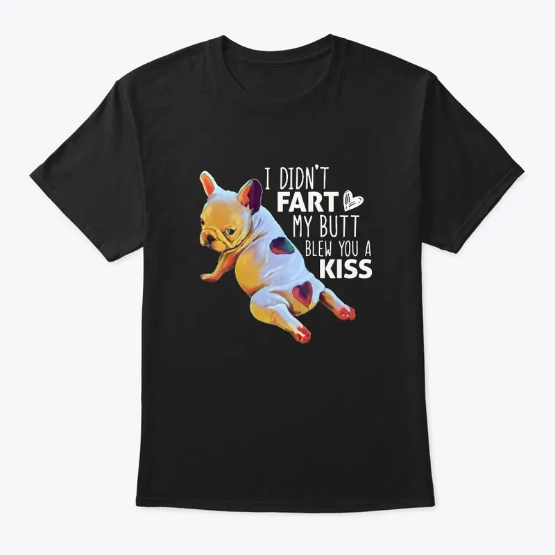 I didn't Fart Frenchie Black T Shirt